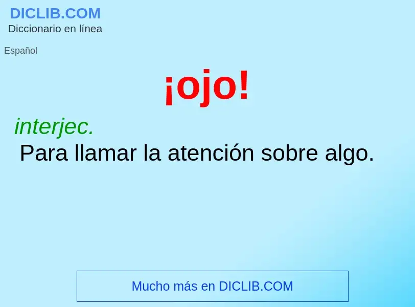 O que é ¡ojo! - definição, significado, conceito