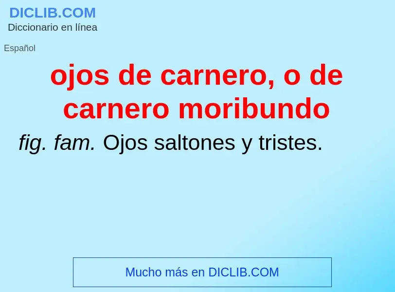 O que é ojos de carnero, o de carnero moribundo - definição, significado, conceito