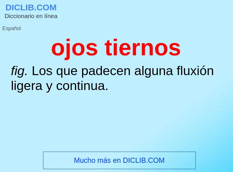 O que é ojos tiernos - definição, significado, conceito