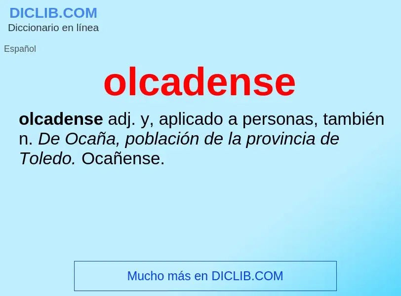 Что такое olcadense - определение