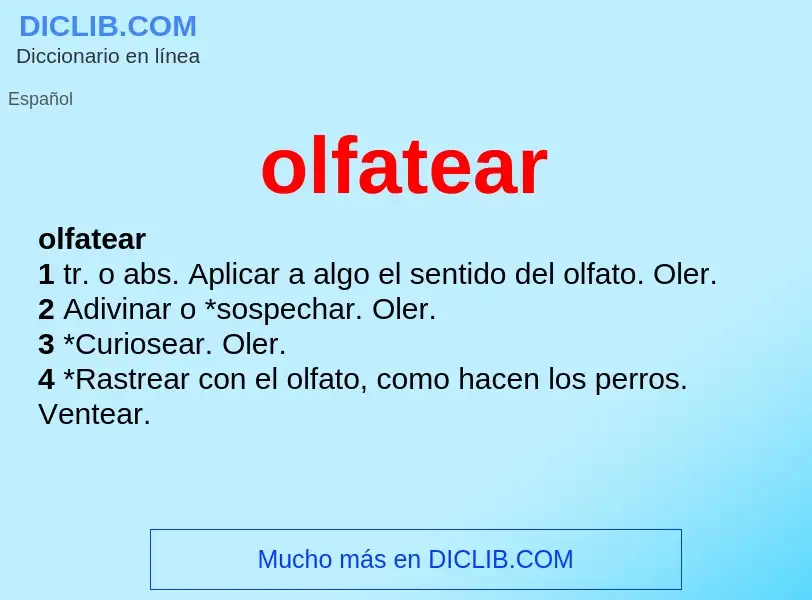 What is olfatear - meaning and definition