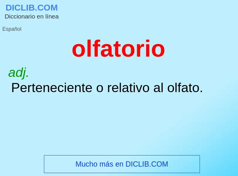 ¿Qué es olfatorio? - significado y definición