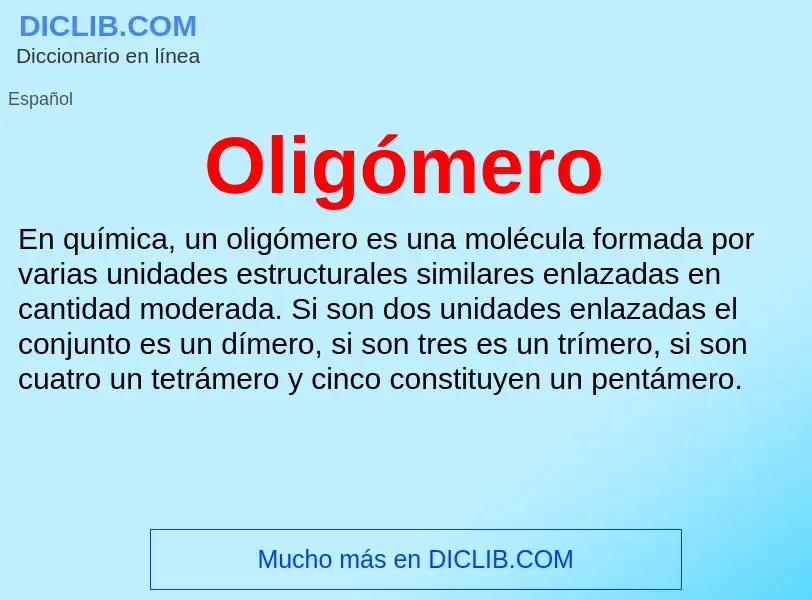 ¿Qué es Oligómero? - significado y definición