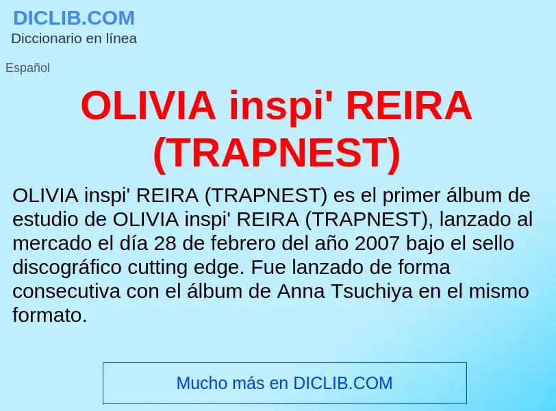 ¿Qué es OLIVIA inspi' REIRA (TRAPNEST)? - significado y definición