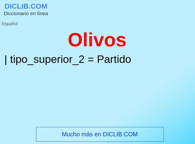 ¿Qué es Olivos? - significado y definición