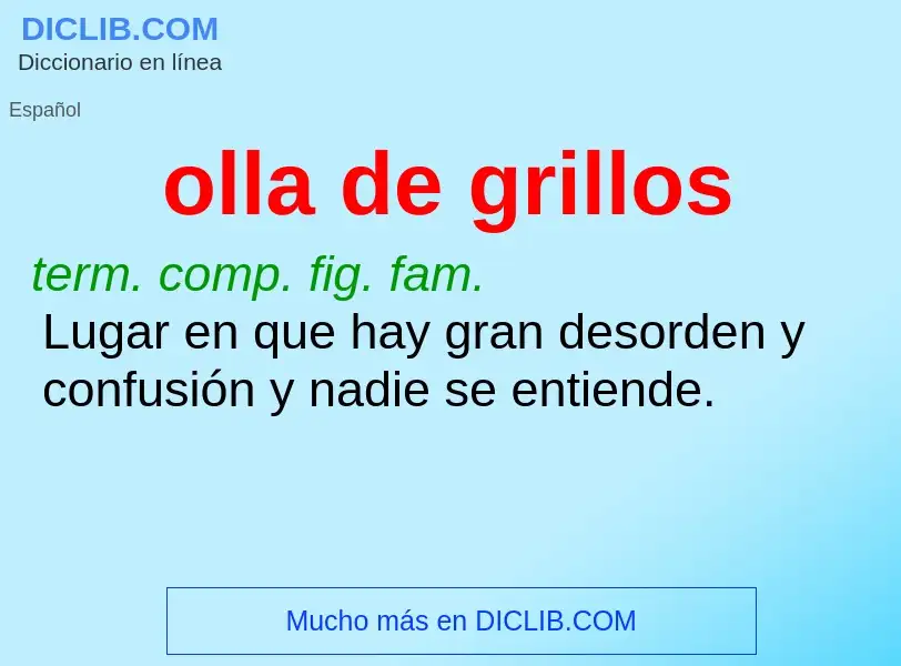 ¿Qué es olla de grillos? - significado y definición