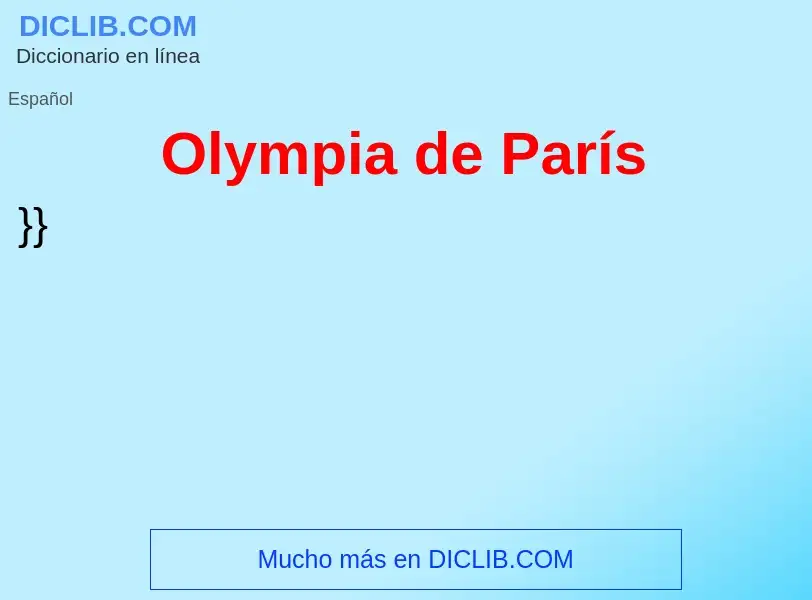 ¿Qué es Olympia de París? - significado y definición