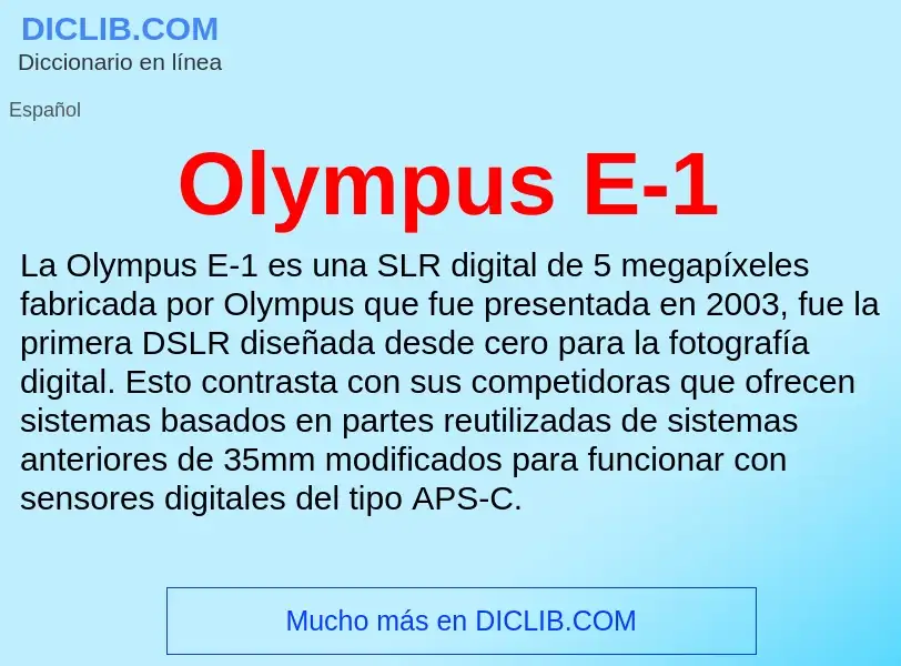 O que é Olympus E-1 - definição, significado, conceito