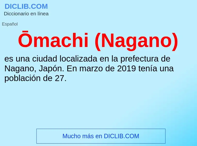 O que é Ōmachi (Nagano) - definição, significado, conceito