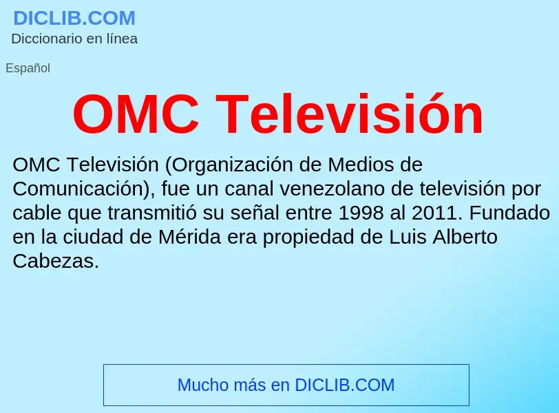 ¿Qué es OMC Televisión? - significado y definición