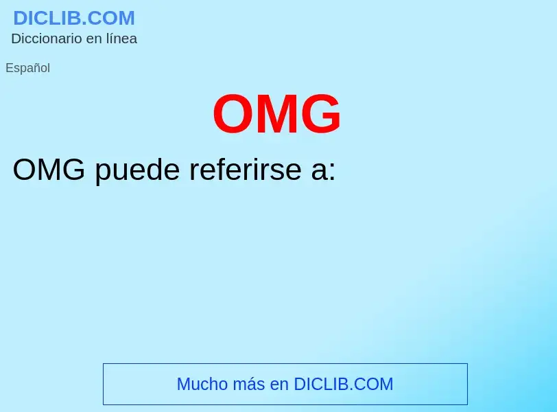 ¿Qué es OMG? - significado y definición