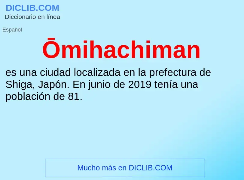 ¿Qué es Ōmihachiman? - significado y definición