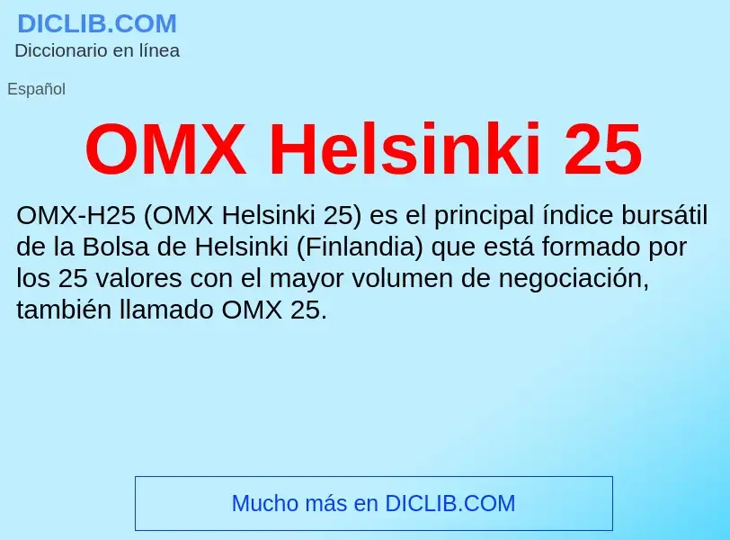 ¿Qué es OMX Helsinki 25? - significado y definición