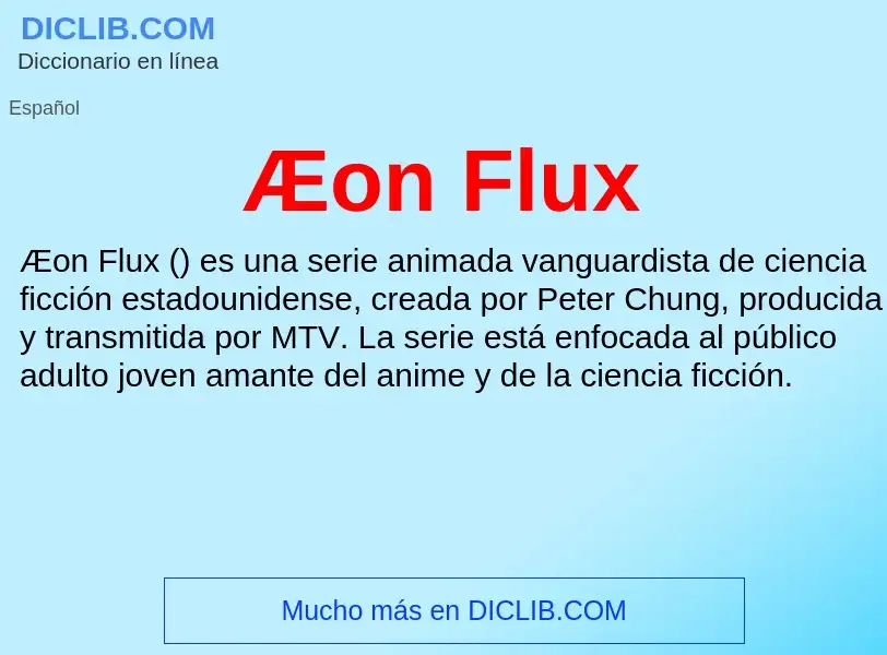 O que é Æon Flux - definição, significado, conceito