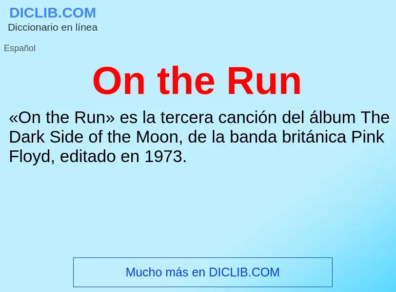 Che cos'è On the Run - definizione