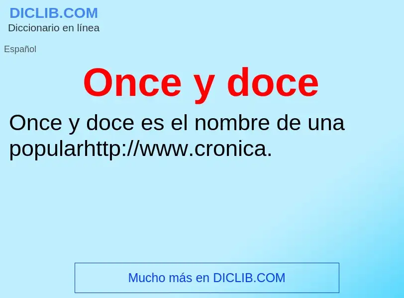 ¿Qué es Once y doce? - significado y definición