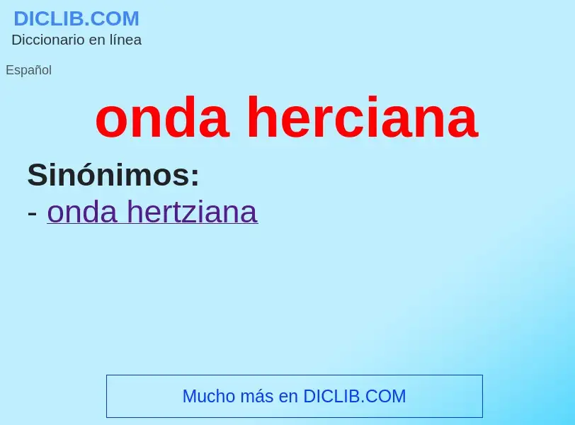 Che cos'è onda herciana - definizione