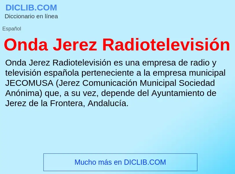 Что такое Onda Jerez Radiotelevisión - определение