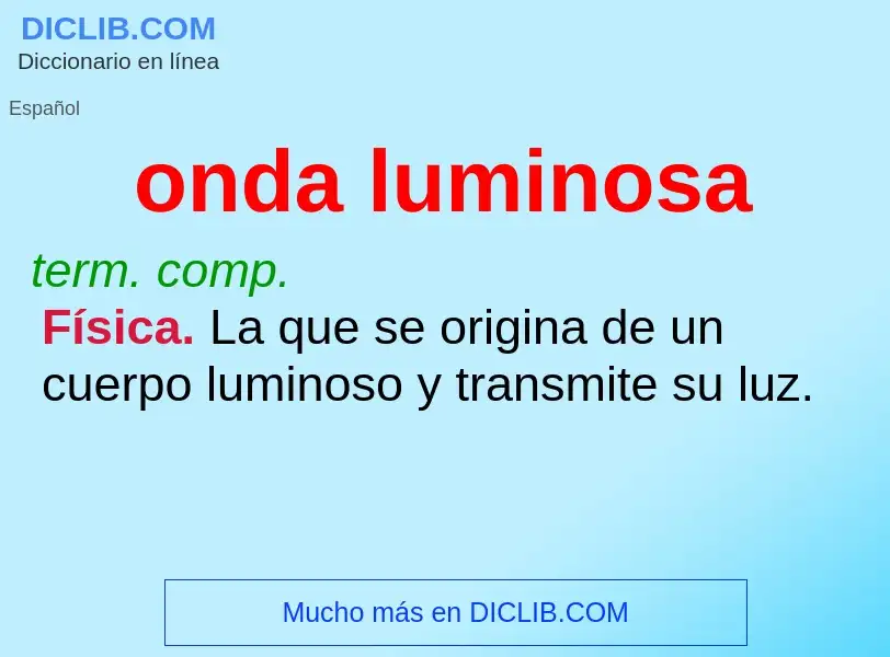 What is onda luminosa - definition