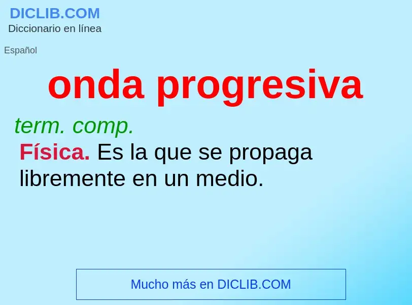 Che cos'è onda progresiva - definizione