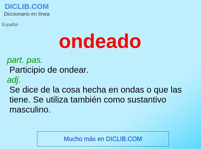 ¿Qué es ondeado? - significado y definición