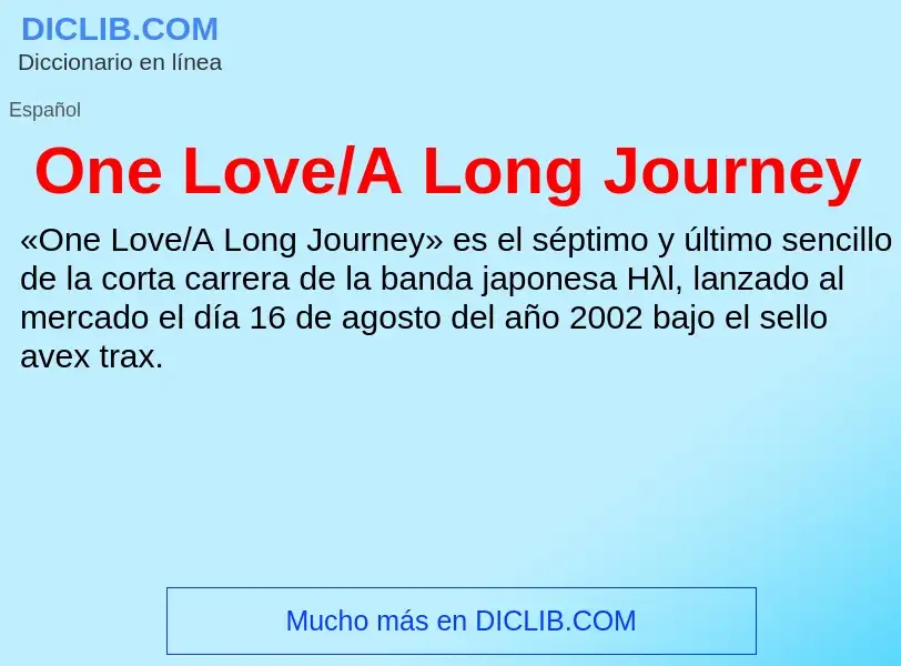 Wat is One Love/A Long Journey - definition