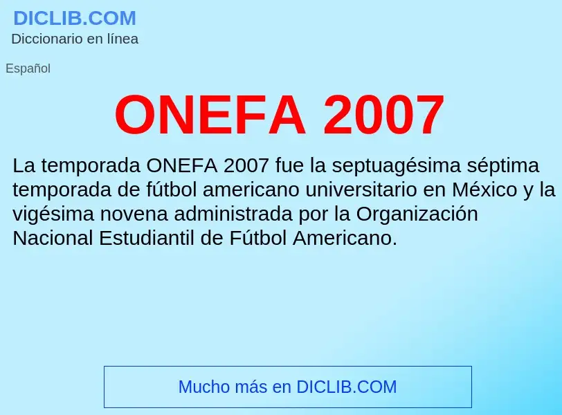 ¿Qué es ONEFA 2007? - significado y definición