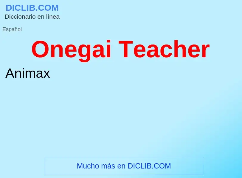 ¿Qué es Onegai Teacher? - significado y definición