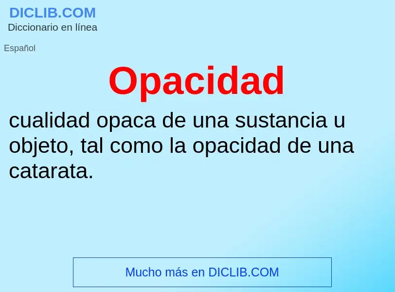 Che cos'è Opacidad - definizione