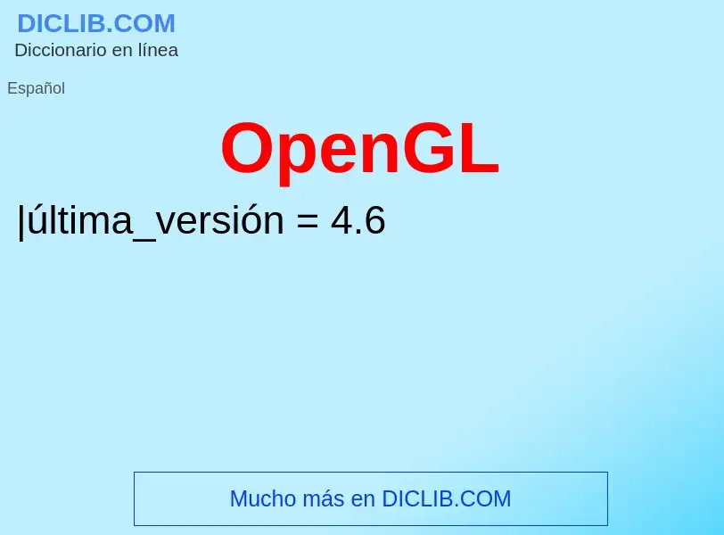 ¿Qué es OpenGL? - significado y definición