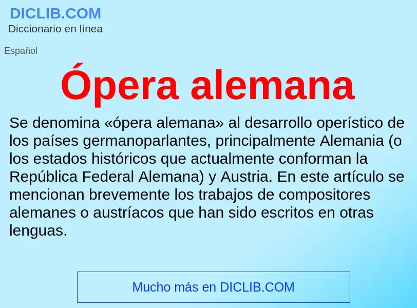 Was ist Ópera alemana - Definition