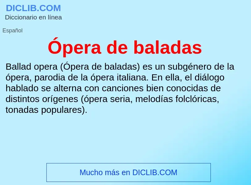 ¿Qué es Ópera de baladas? - significado y definición