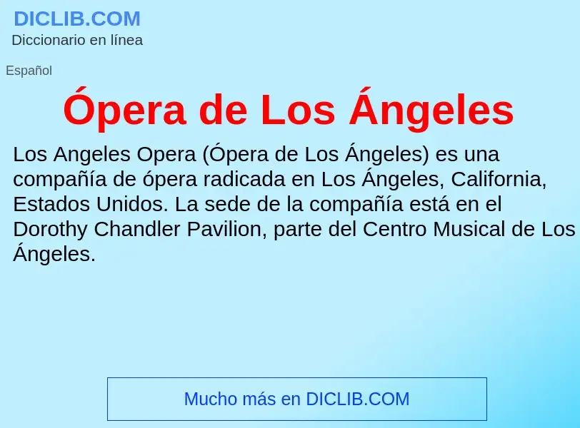 ¿Qué es Ópera de Los Ángeles? - significado y definición