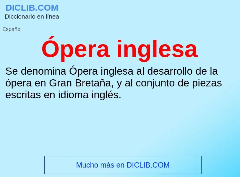 O que é Ópera inglesa - definição, significado, conceito