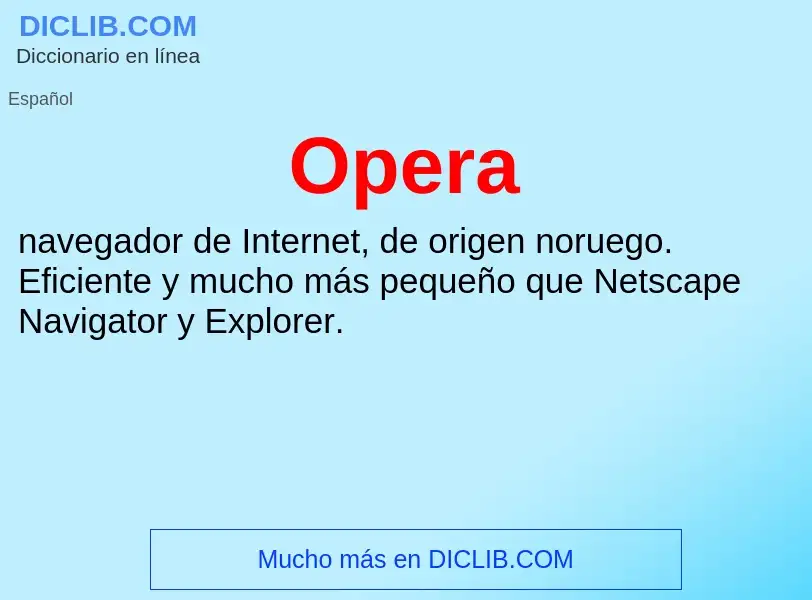 ¿Qué es Opera? - significado y definición