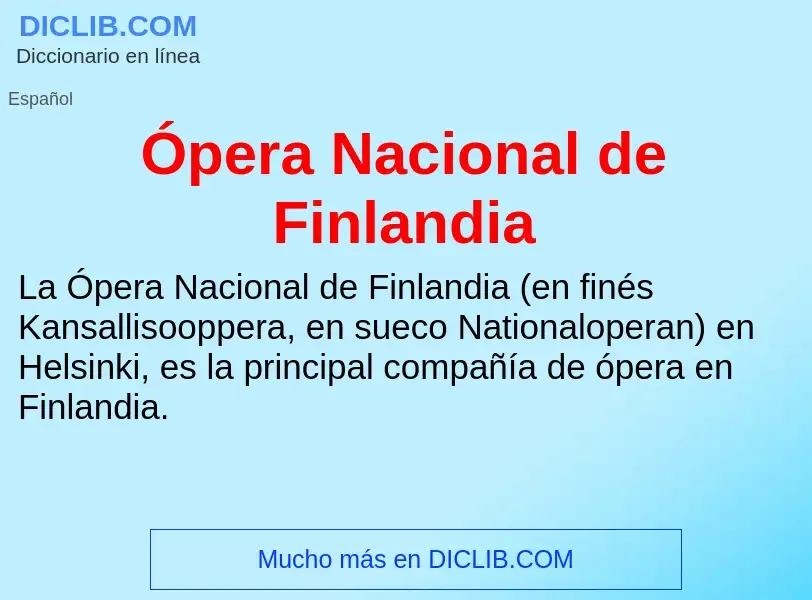 O que é Ópera Nacional de Finlandia - definição, significado, conceito