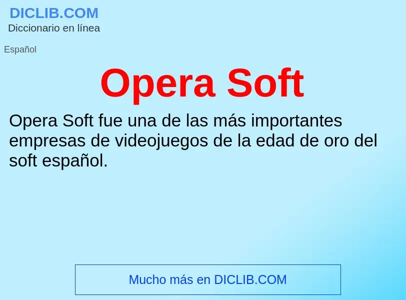 ¿Qué es Opera Soft? - significado y definición