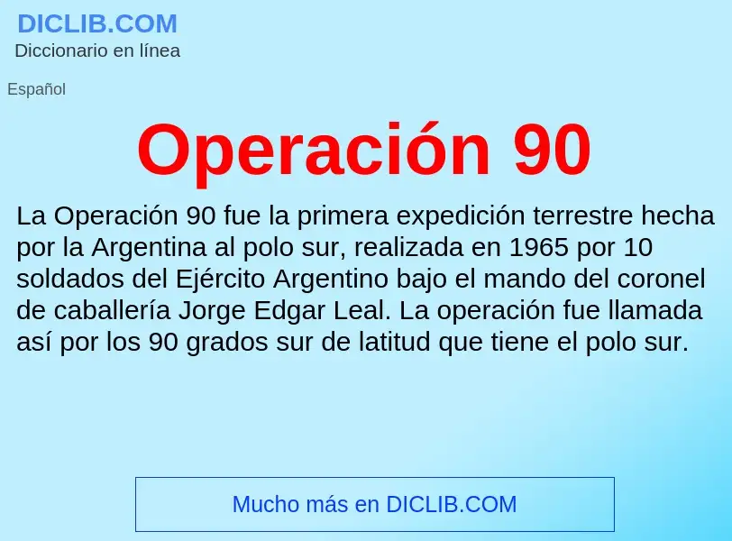 Che cos'è Operación 90 - definizione