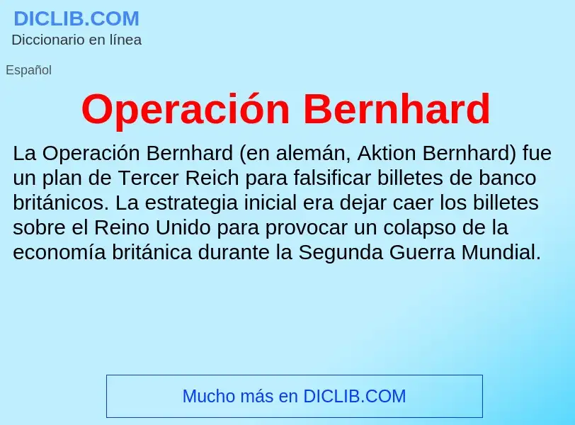 Wat is Operación Bernhard - definition