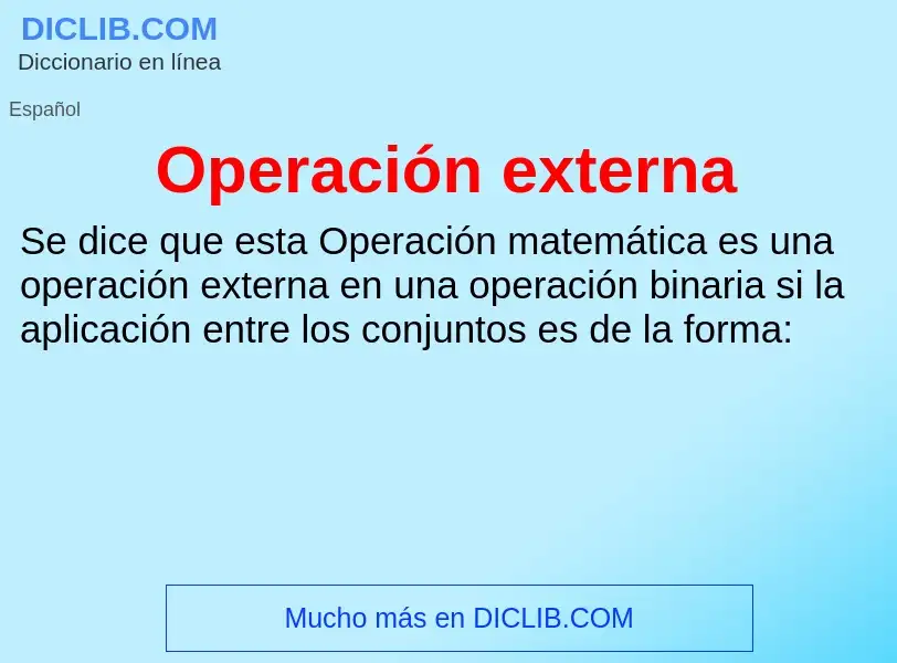 O que é Operación externa - definição, significado, conceito