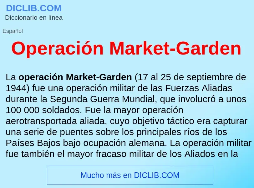 Что такое Operación Market-Garden - определение