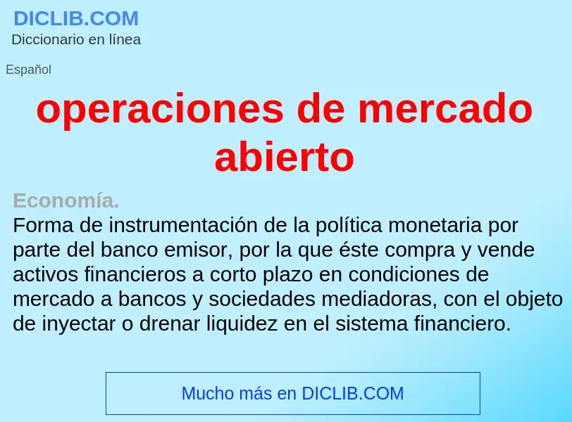 Что такое operaciones de mercado abierto - определение