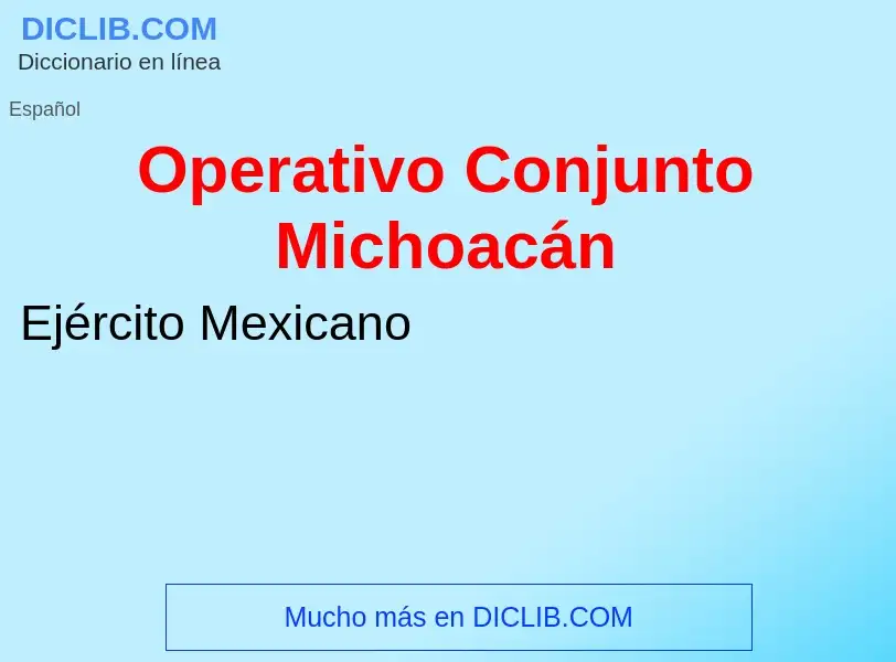 Что такое Operativo Conjunto Michoacán - определение