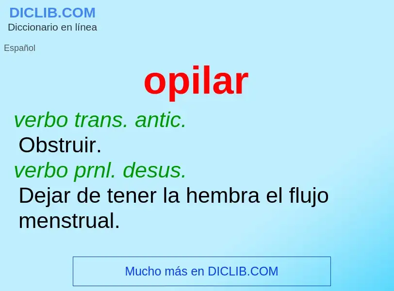 ¿Qué es opilar? - significado y definición