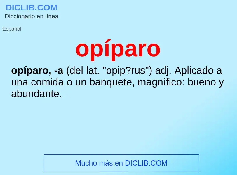 What is opíparo - meaning and definition