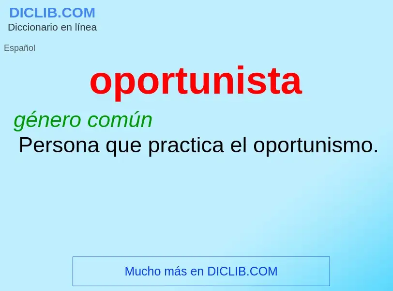 What is oportunista - meaning and definition