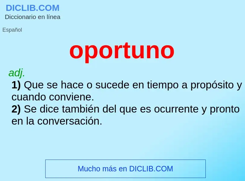 What is oportuno - definition