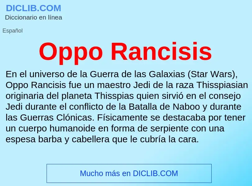 ¿Qué es Oppo Rancisis? - significado y definición