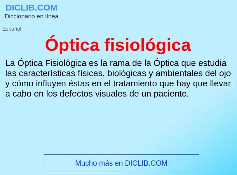 Wat is Óptica fisiológica - definition