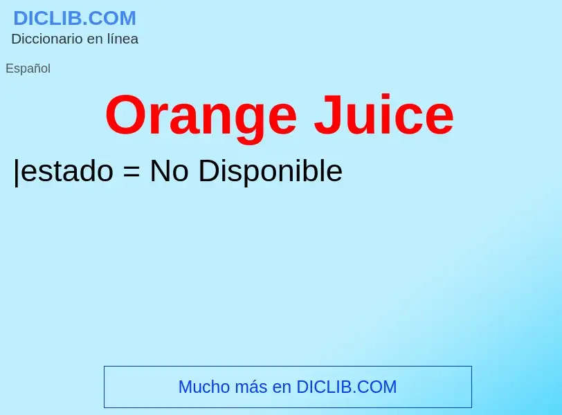 Что такое Orange Juice - определение